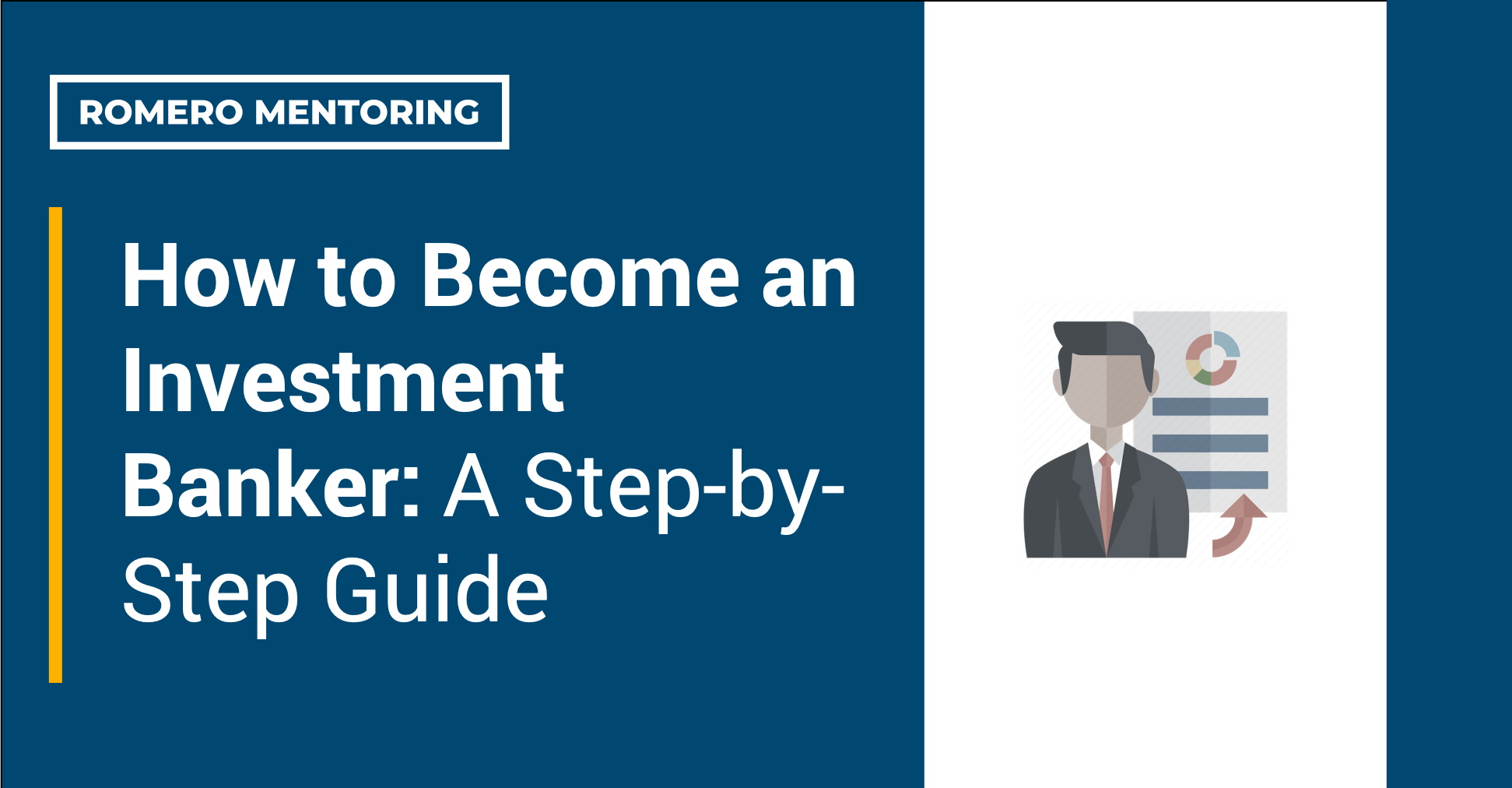 How to Become an Investment Banker: A Step-by-Step Guide