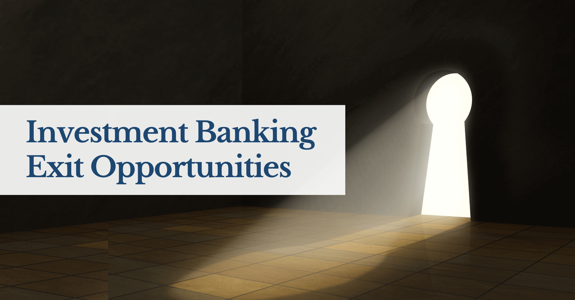 Investment Banking Exit Opportunities