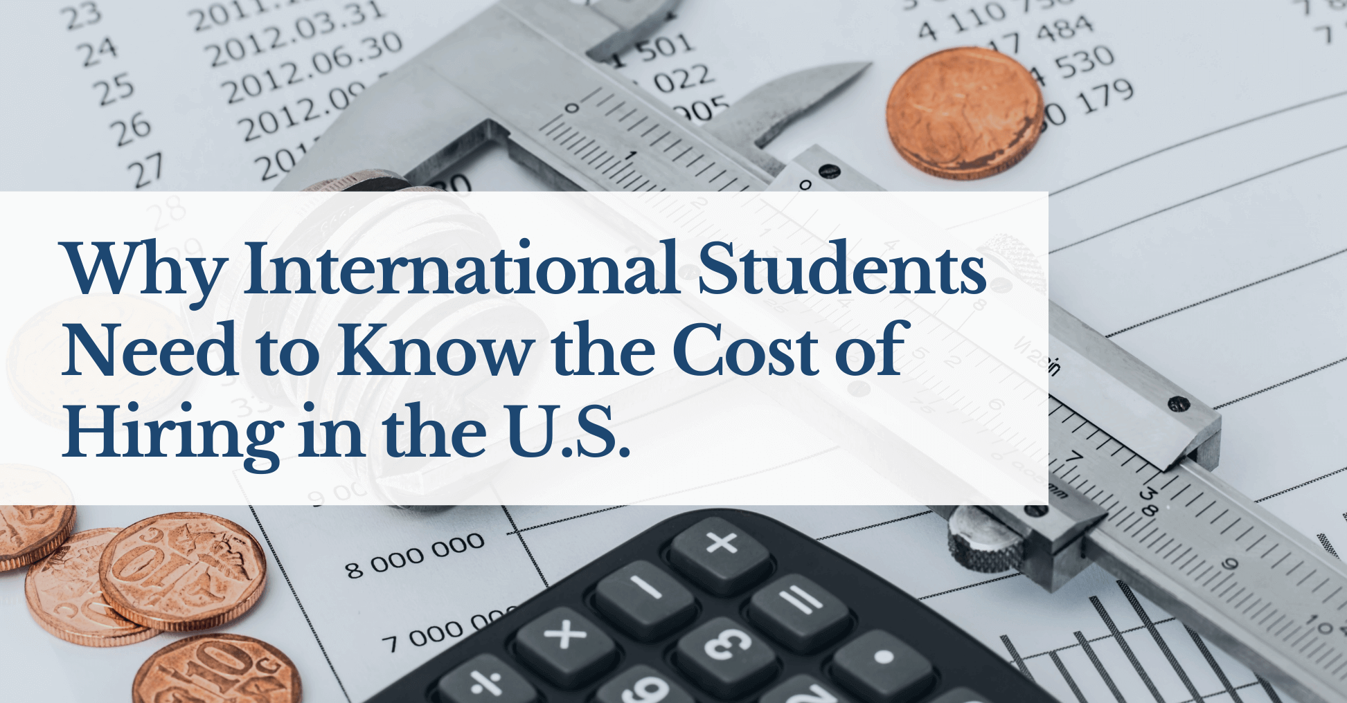 Why International Students Need to Know the Cost of Hiring in the U.S.