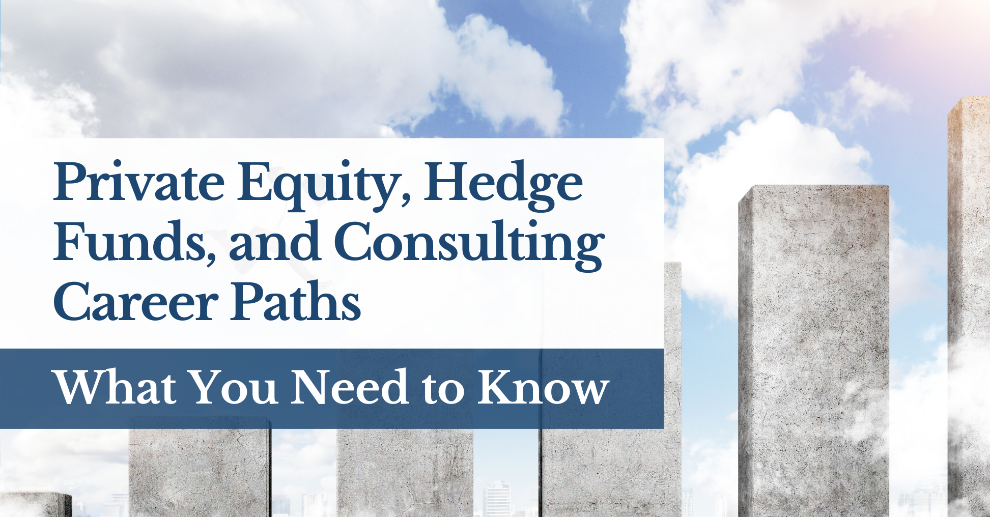 Private Equity, Hedge Funds, and Consulting Career Paths