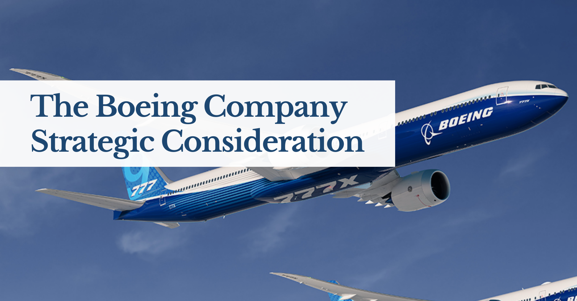 The Boeing Company Strategic Consideration