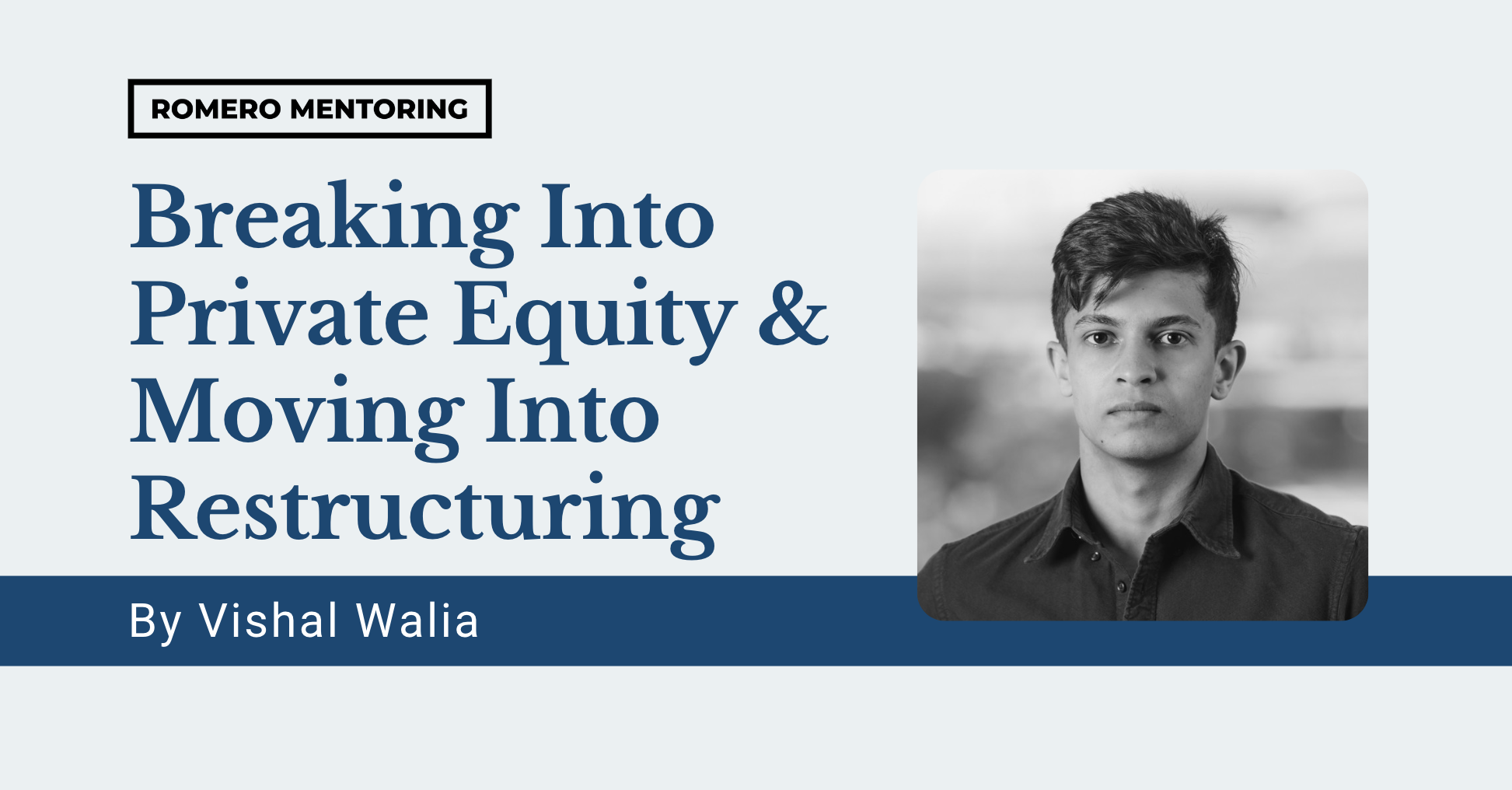 Breaking Into Private Equity & Moving Into Restructuring