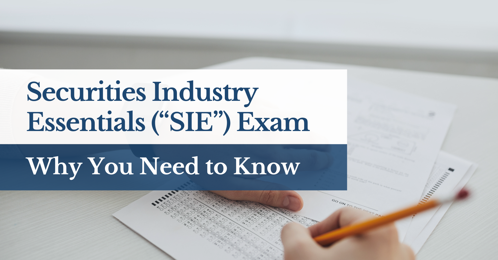 Securities Industry Essentials (“SIE”) Exam: What You Need to Know