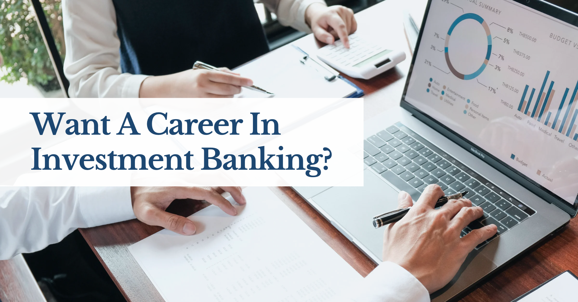 Want A Career In Investment Banking?