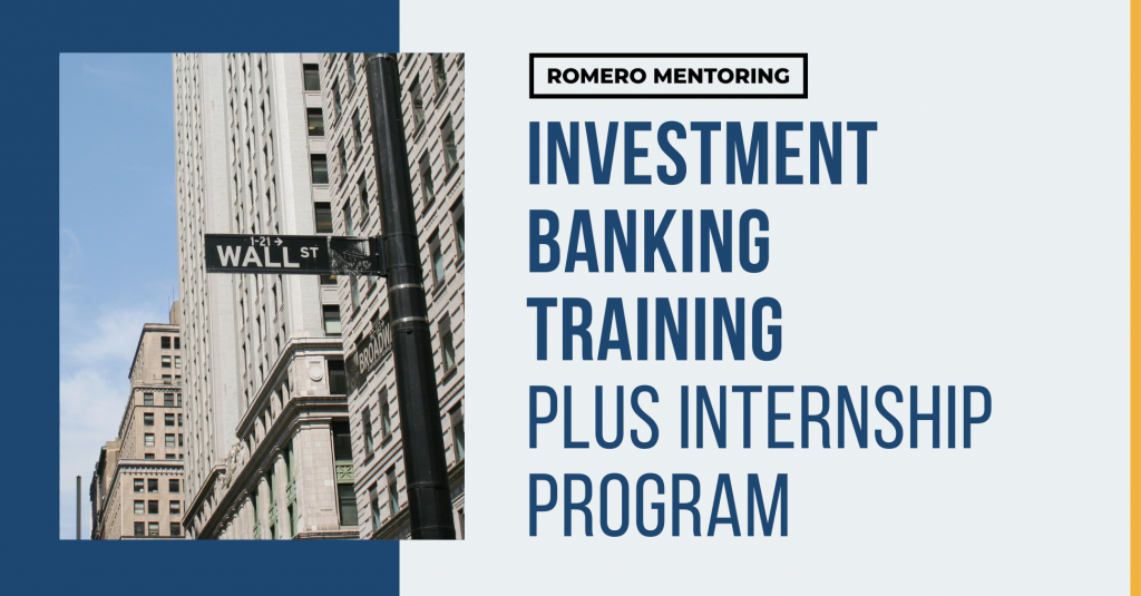 Investment Banking Training Plus Internship Program Romero Mentoring