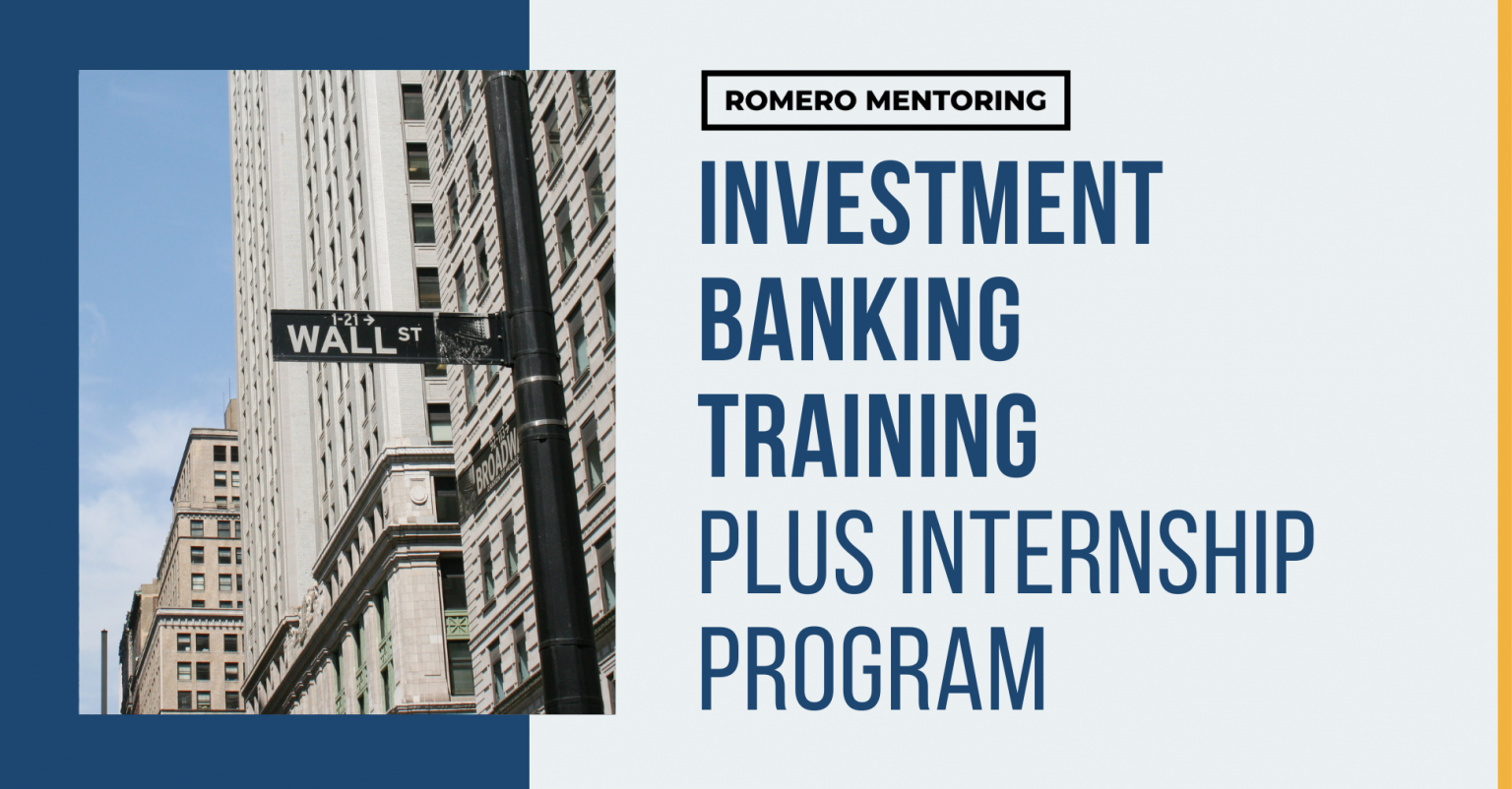 Investment Banking Training Plus Internship Program - Romero Mentoring